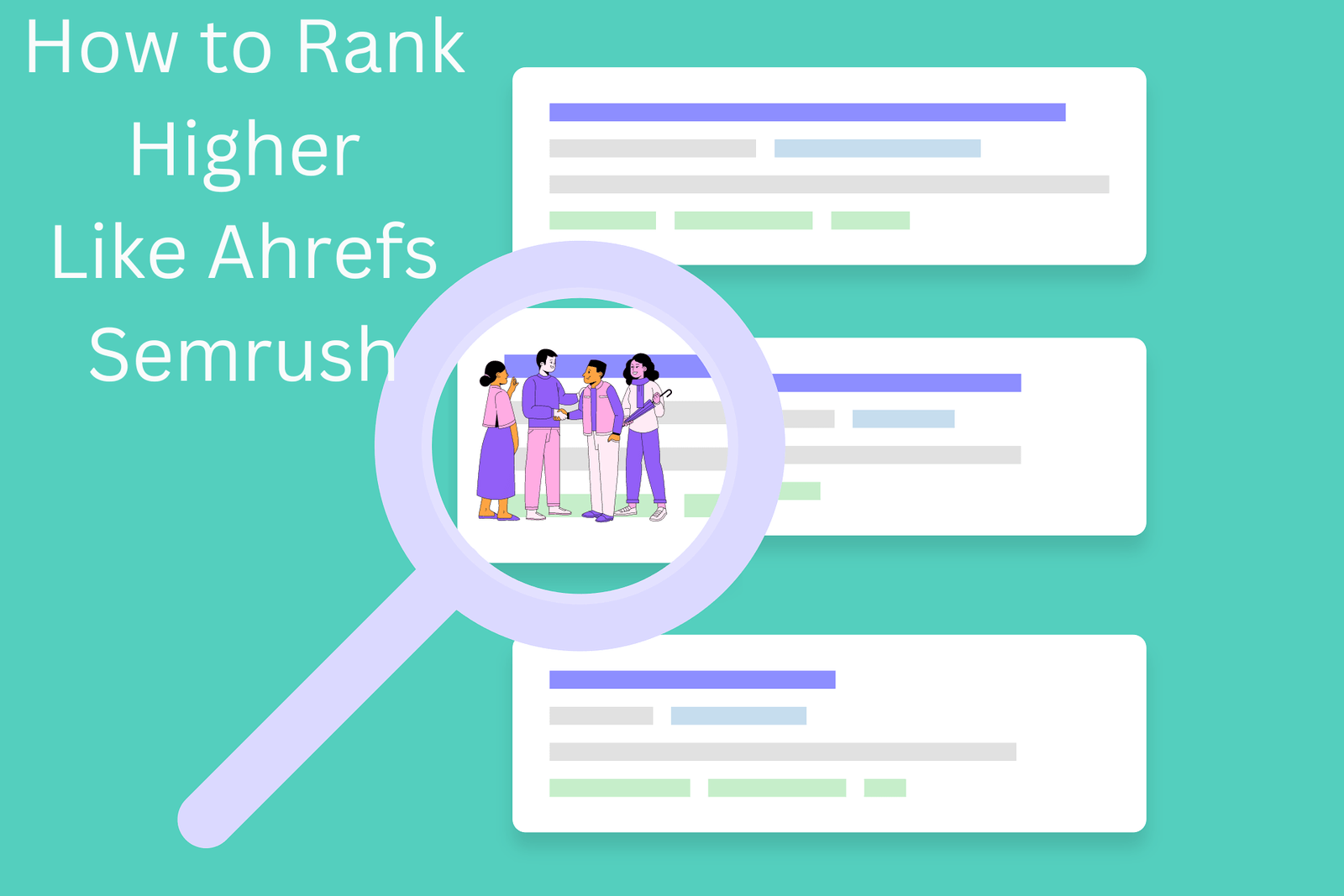 Rank higher on google like ahrefs and semrush